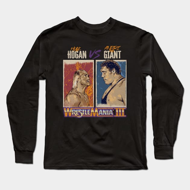 Hulk Hogan Vs. Andre The Giant WrestleMania III Long Sleeve T-Shirt by MunMun_Design